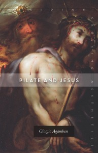 Agamben Pilate Jesus 2015
